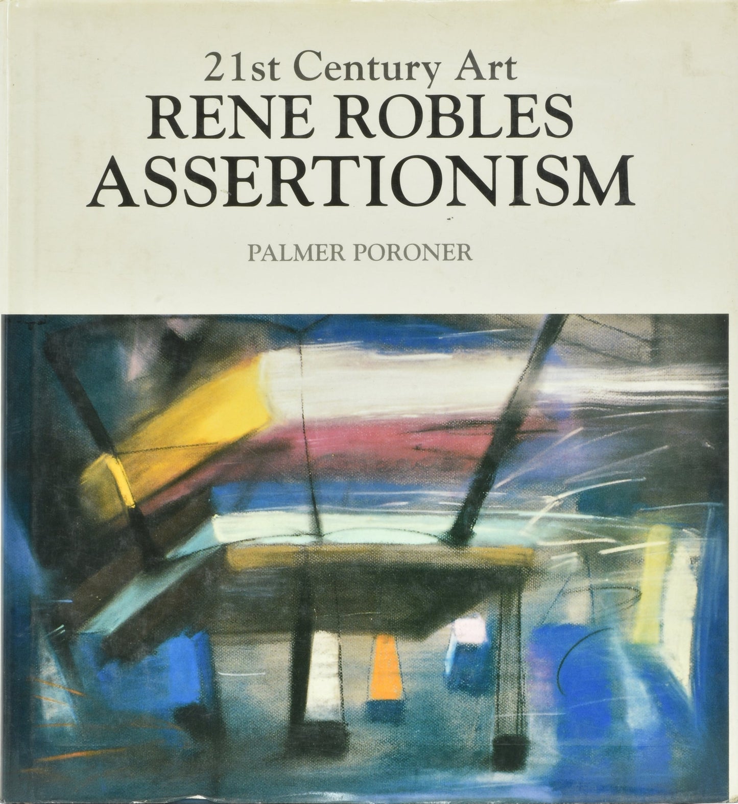 21st Century Art: Rene Robles Assertionism