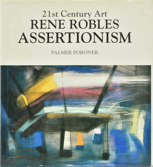 21st Century Art: Rene Robles Assertionism