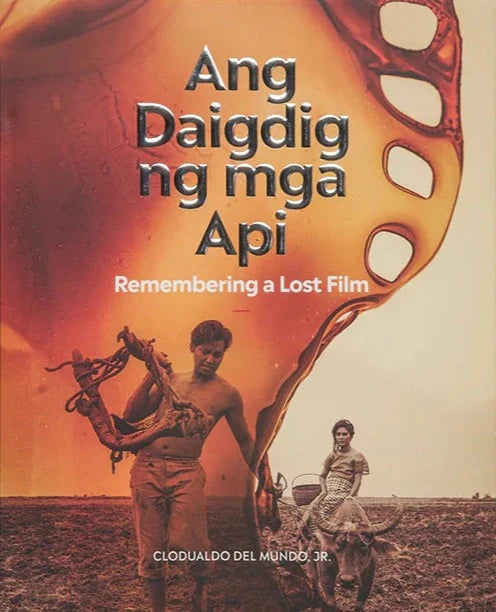 Ang Daigdig ng mga Api: Remembering a Lost Film