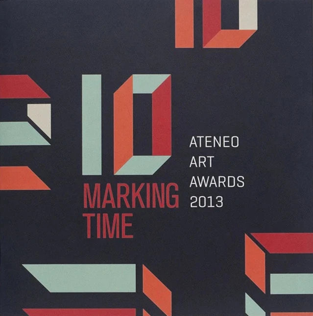 Ateneo Art Awards 2013: Marking Time