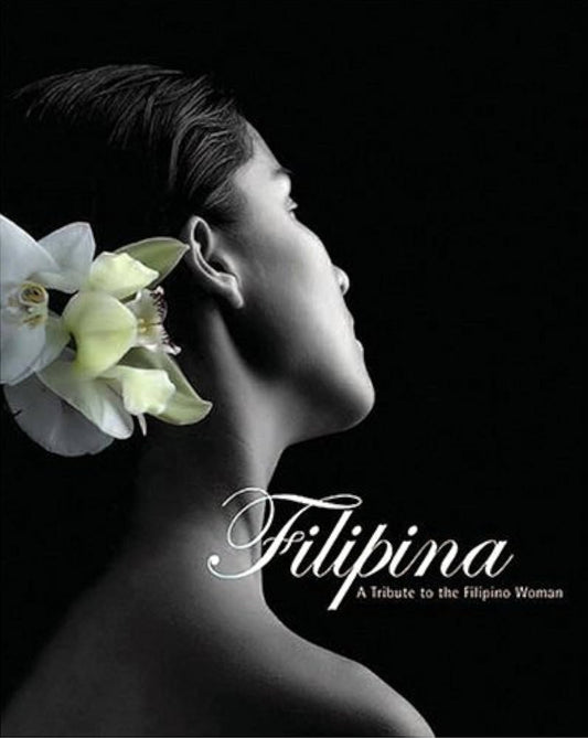 Filipina: A Tribute to the Filipino Woman