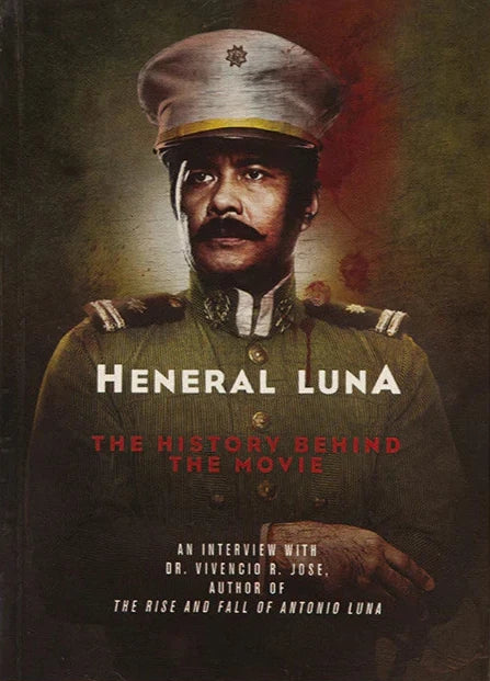 Heneral Luna: The History Behind the Movie