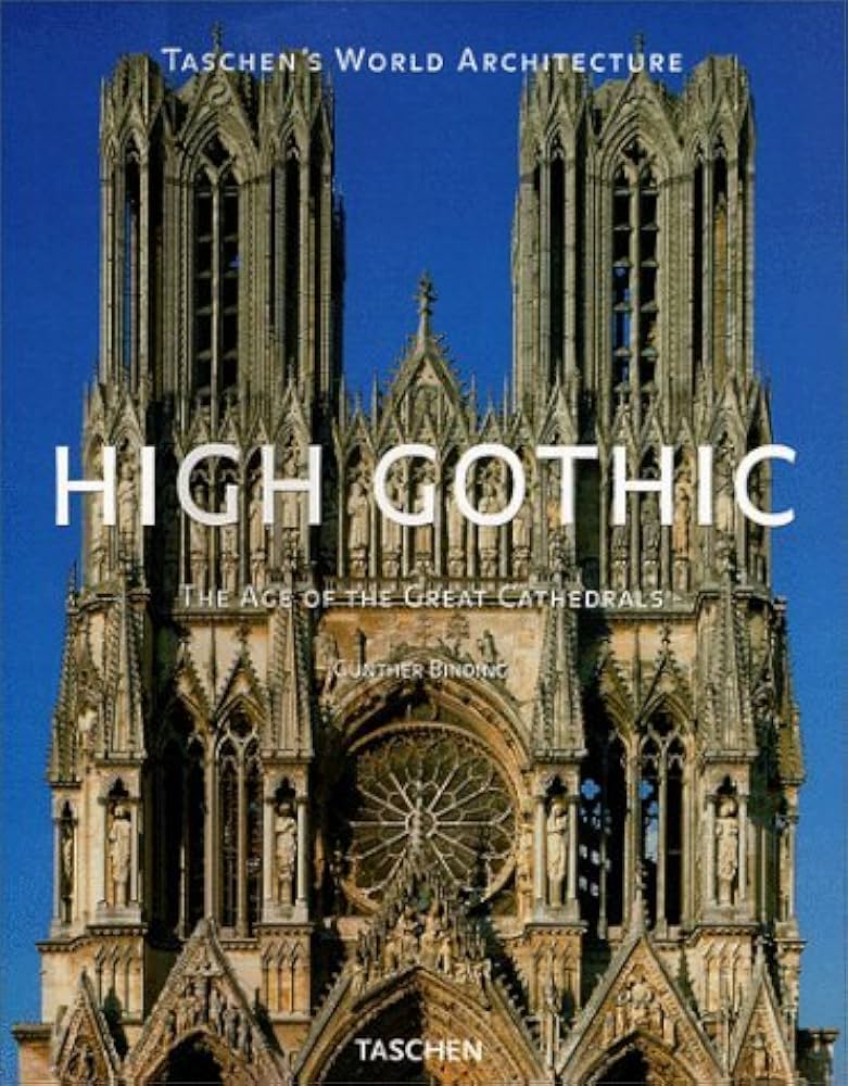 High Gothic: The Age of the Great Cathedrals