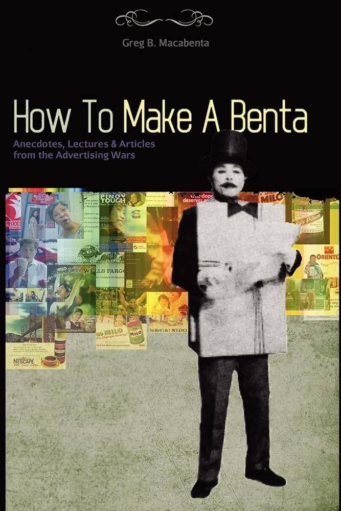 How To Make A Benta- Anecdotes, Lectures & Articles from the Advertising Wars