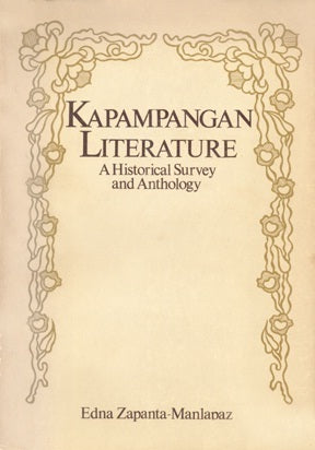 Kapampangan Literature: A Historical Survey and Anthology
