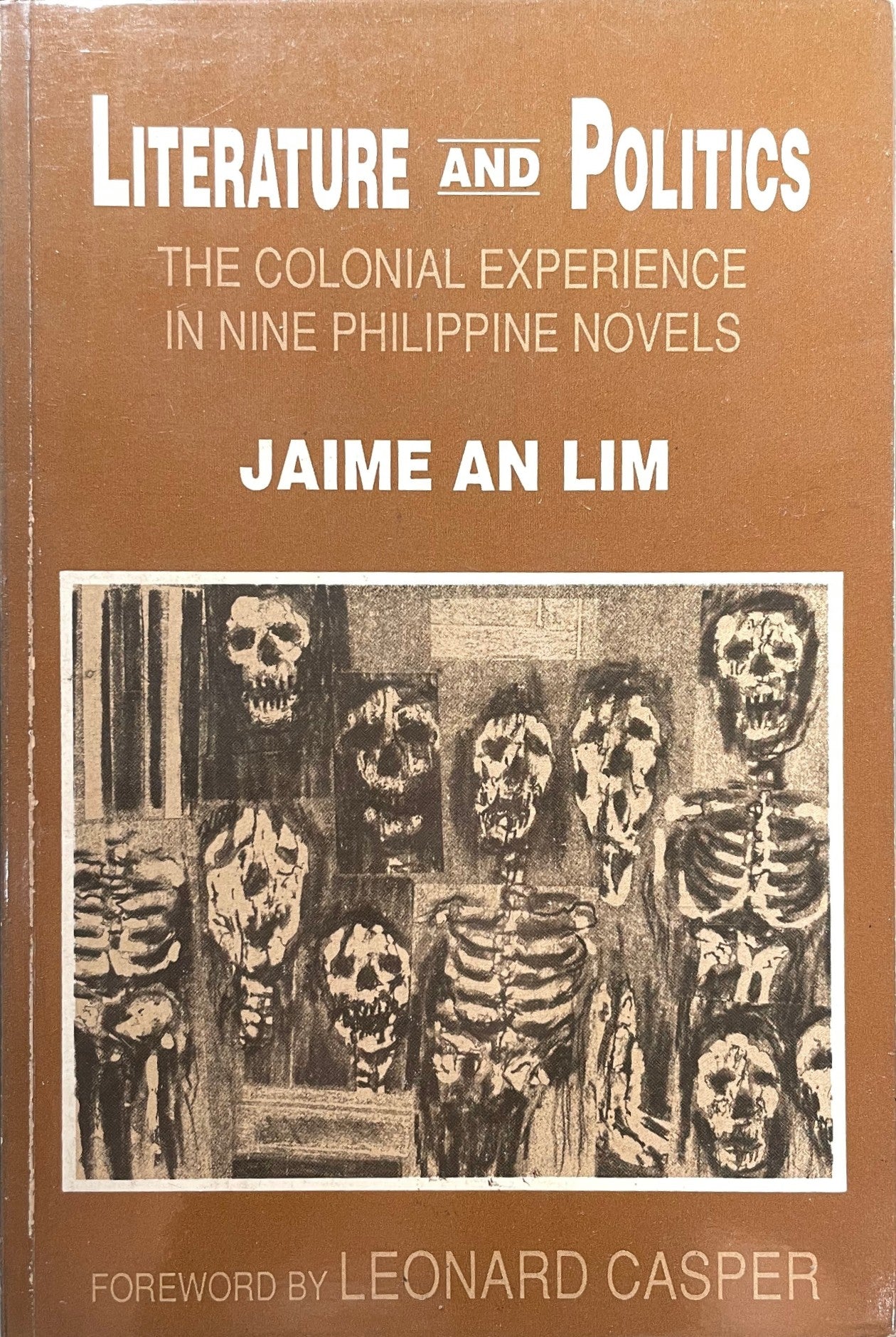 Literature and Politics: The Colonial Experience in Nine Philippine Novels