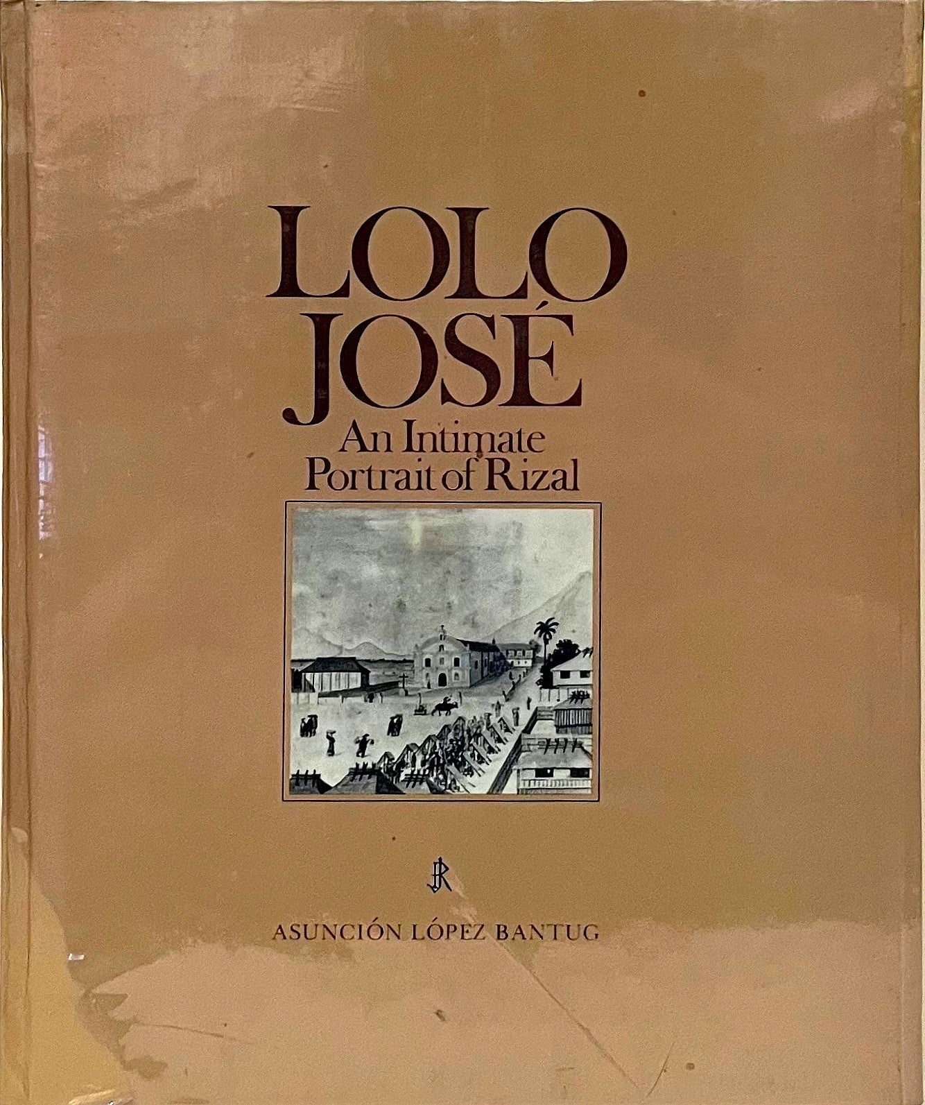Lolo Jose: An Intimate Portrait of Rizal