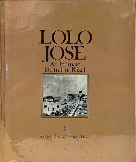 Lolo Jose: An Intimate Portrait of Rizal