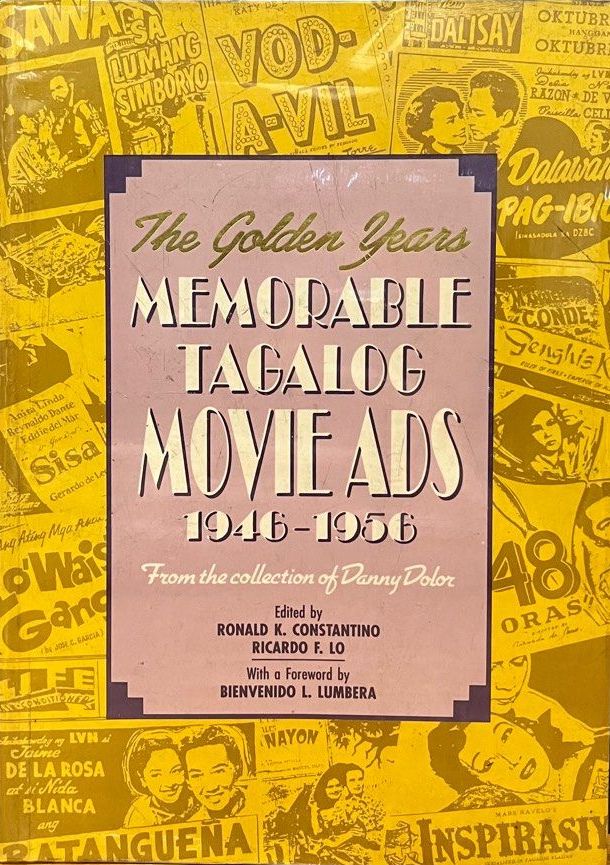 Memorable Tagalog Movie Ads (1946-1956): From the Collection of Danny Dolor