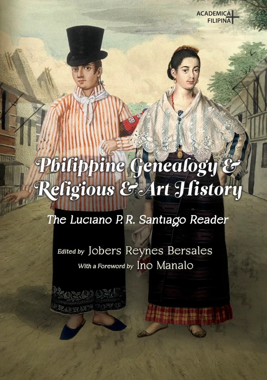 Philippine Genealogy & Religious Art History: The Luciano P.R. Santiago Reader