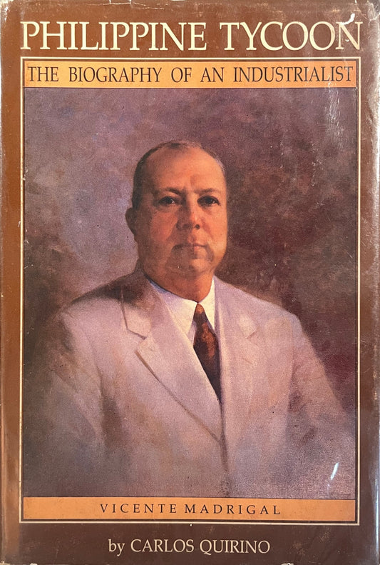 Philippine Tycoon: The Biography of an Industrialist: Vicente Madrigal
