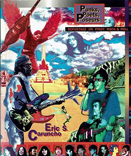 Punks, Poets, Poseurs: Reportage on Pinoy Rock & Roll