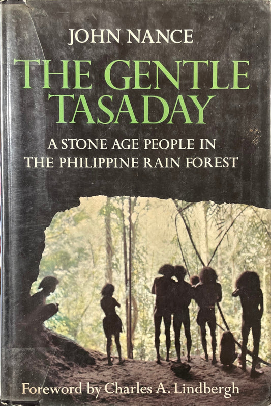 The Gentle Tasaday: A Stone Age People in the Philippine Rain Forest