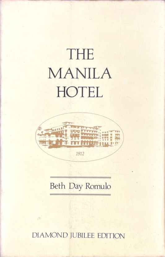 The Manila Hotel: The Heart and Memory of a City