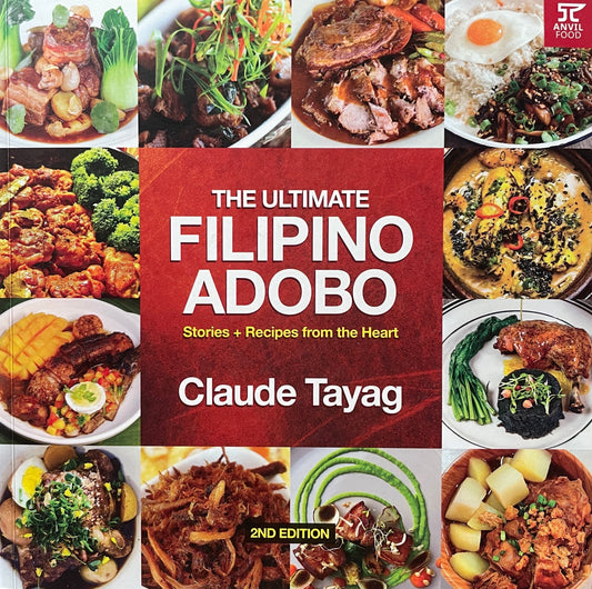 The Ultimate Filipino Adobo: Stories + Recipes from the Heart