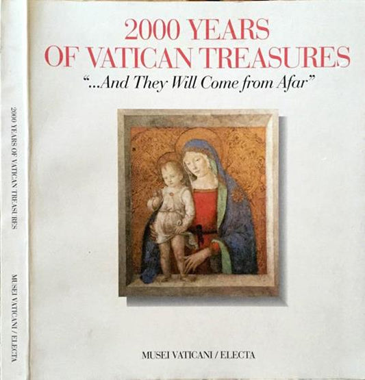 2000 Years of Vatican Treasures: "…And They Will Come from Afar"
