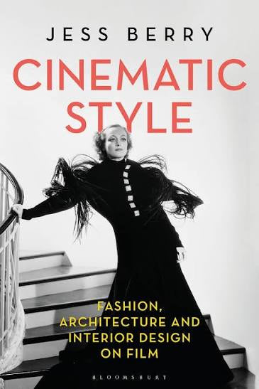 Cinematic Style: Fashion, Architecture, and Interior Design on Film