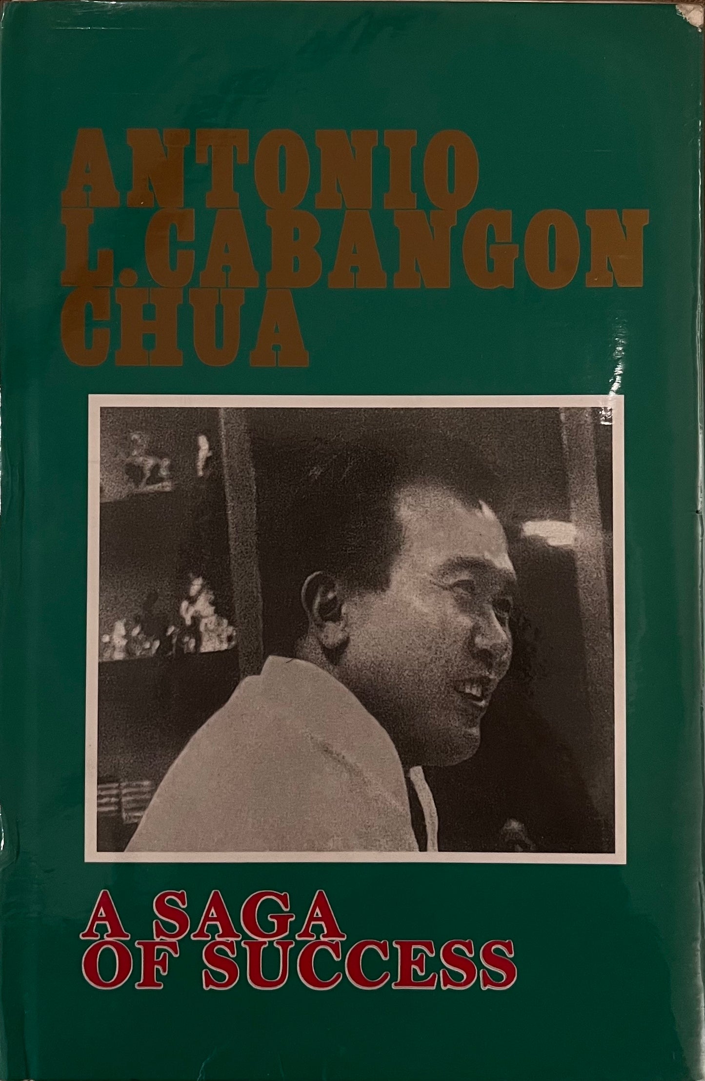 Antonio L. Cabangon Chua: A Saga of Success