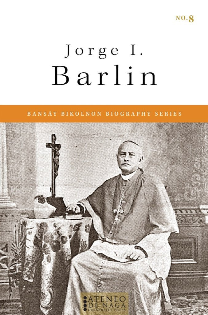 Bansay Bikolnon Biography Series: Jorge I. Barlin