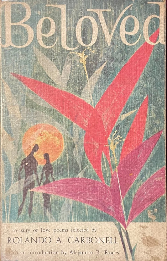 Beloved: A treasurery of love poems selected by Rolando A. Carbonell