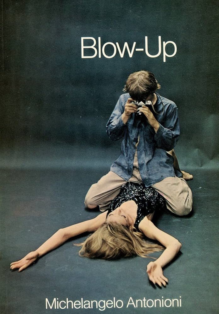 Blow-Up: a film by Michelangelo Antonioni