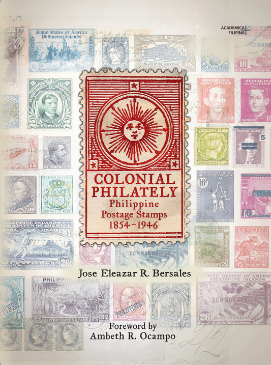 Colonial Philately: Philippine Postage Stamps, 1854-1946