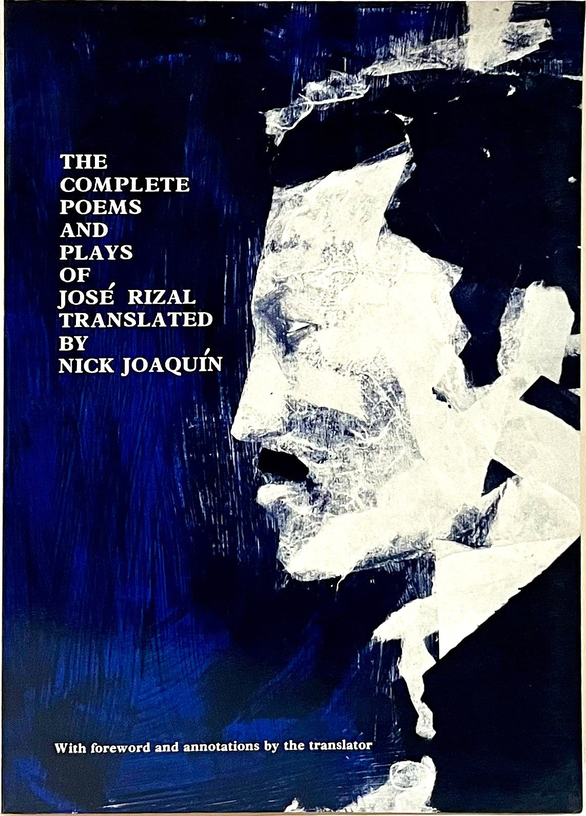 The Complete Poems and Plays of Jose Rizal Translated by Nick Joaquin ...