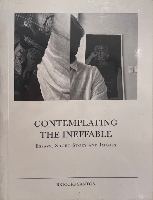 Contemplating the Ineffable: Essays, Short Story and Images