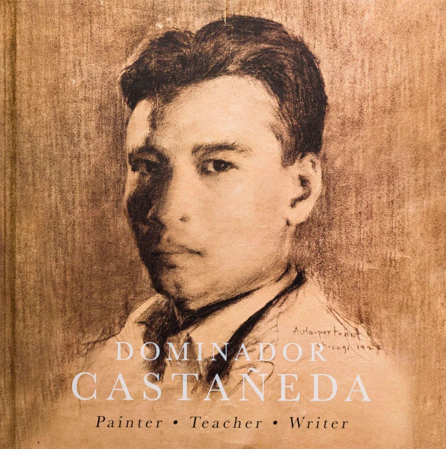 Dominador Castañeda: Painter Teacher Writer