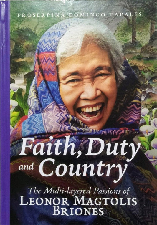 Faith, Duty, and Country: the Multi-layered Passions of Leonor Magtolis Briones