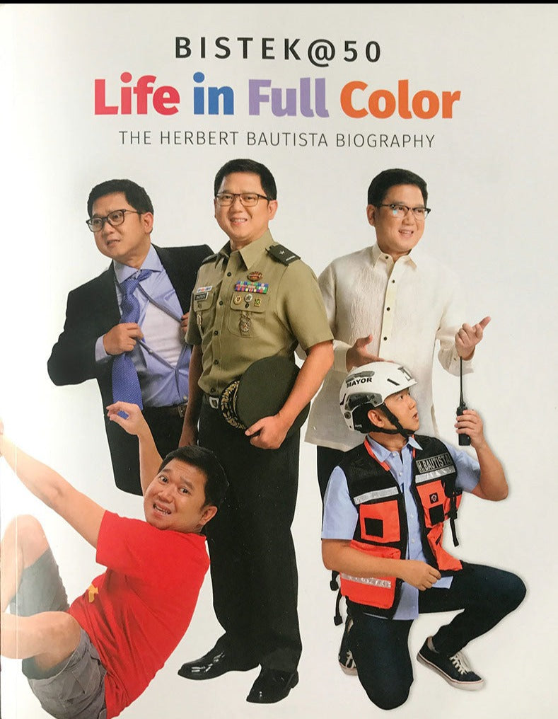 Bistek @ 50, Life in Full Color: The Herbert Bautista Biography