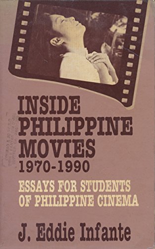 Inside Philippine Movies 1970-1990: Essays for Students of Philippine Cinema