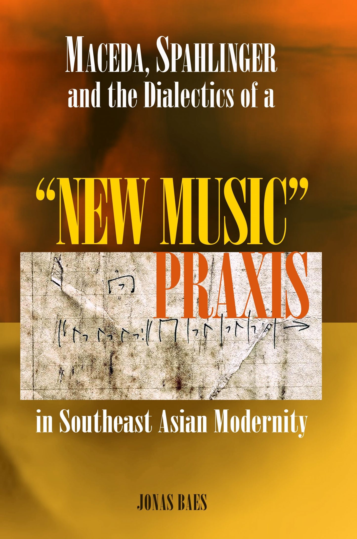 Maceda, Spahlinger and the Dialectics of a “New Music” Praxis in Southeast Asian Modernity