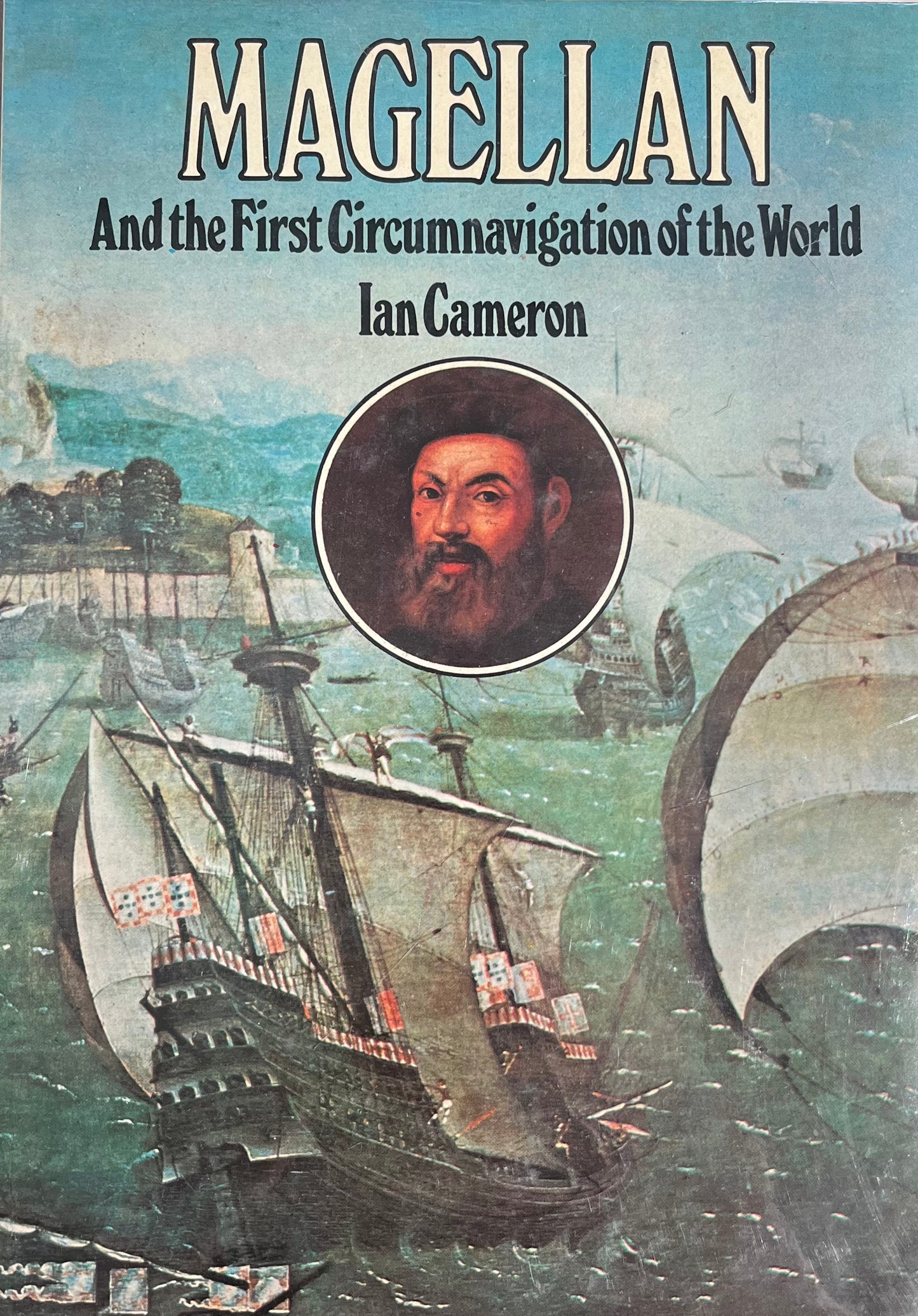 Magellan and the First Circumnavigation of the World
