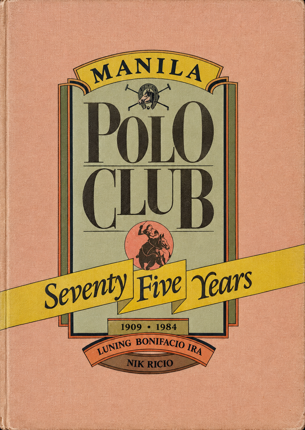 Manila Polo Club: Seventy Five Years