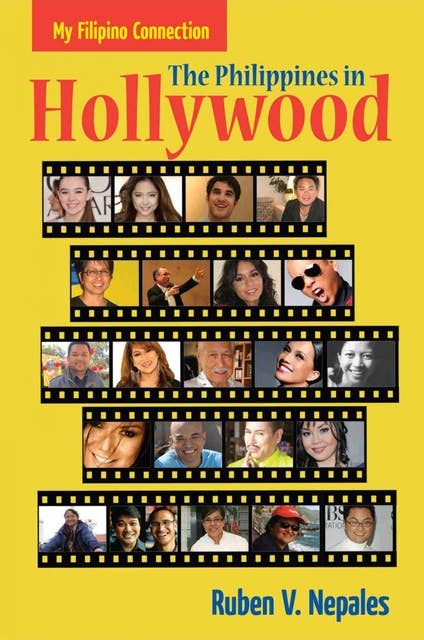 My Filipino Connection: The Philippines in Hollywood