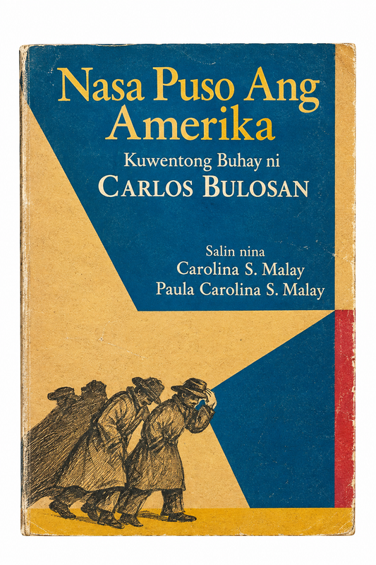 Nasa Puso Ang Amerika: Kasaysayang Buhay ni Carlos Bulosan