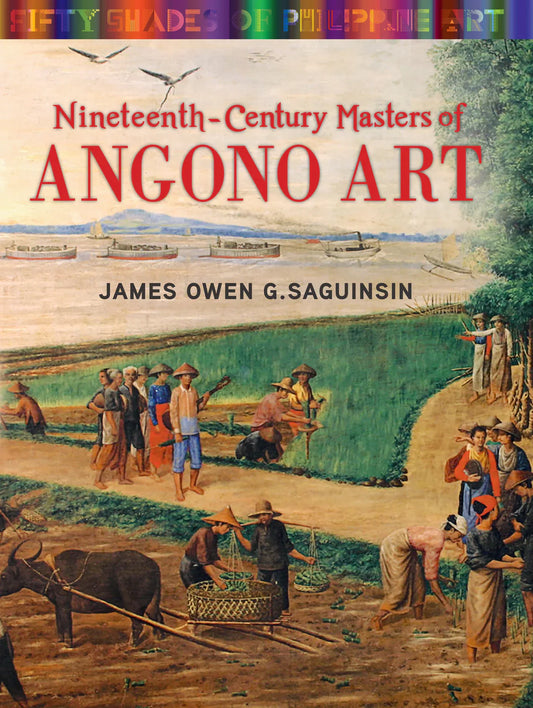 Fifty Shades of Philippine Art: Nineteenth-Century Masters of Angono Art