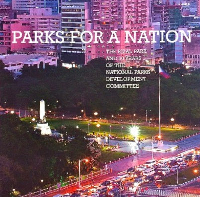 Parks for a Nation: The Rizal Park and 50 Years of the National Parks Development Committee