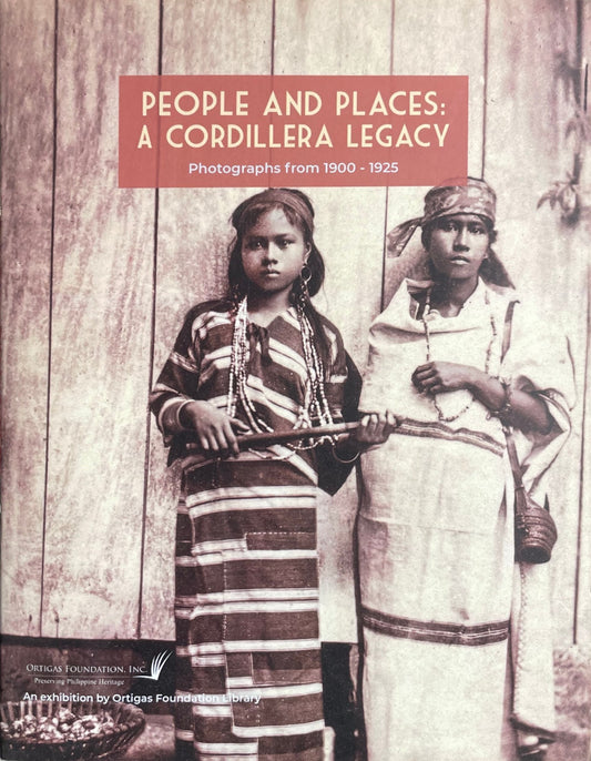 People and Places: A Cordillera Legacy - Photographs from 1900-1925