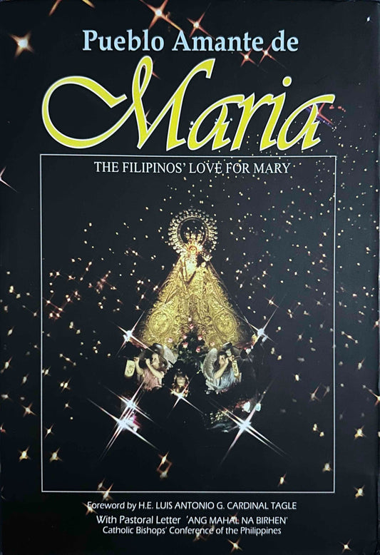 Pueblo Amante de Maria: The Filipinos Love for Mary