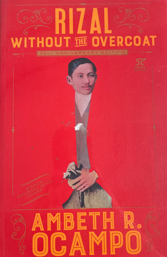 Rizal Without the Overcoat (32nd Anniversary Edition)