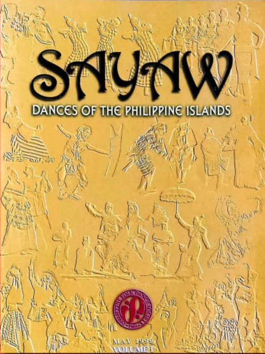 Sayaw: Dances of the Philippine Islands Volume I