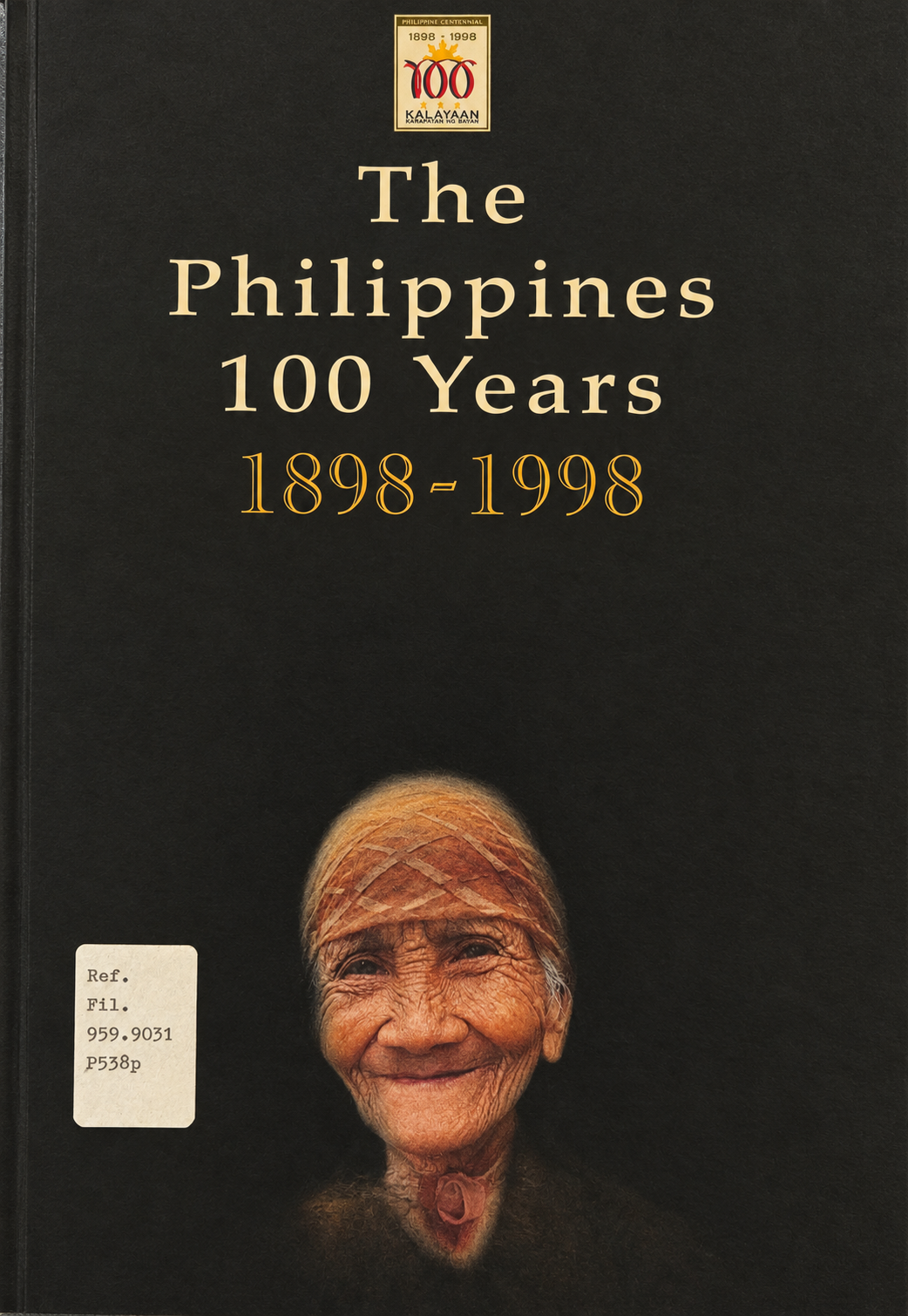 The Philippines 100 Years (1898-1998)