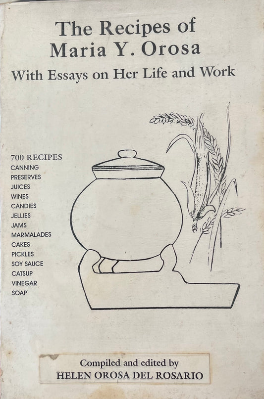 The Recipes of Maria Y. Orosa With Essays on Her Life and Work