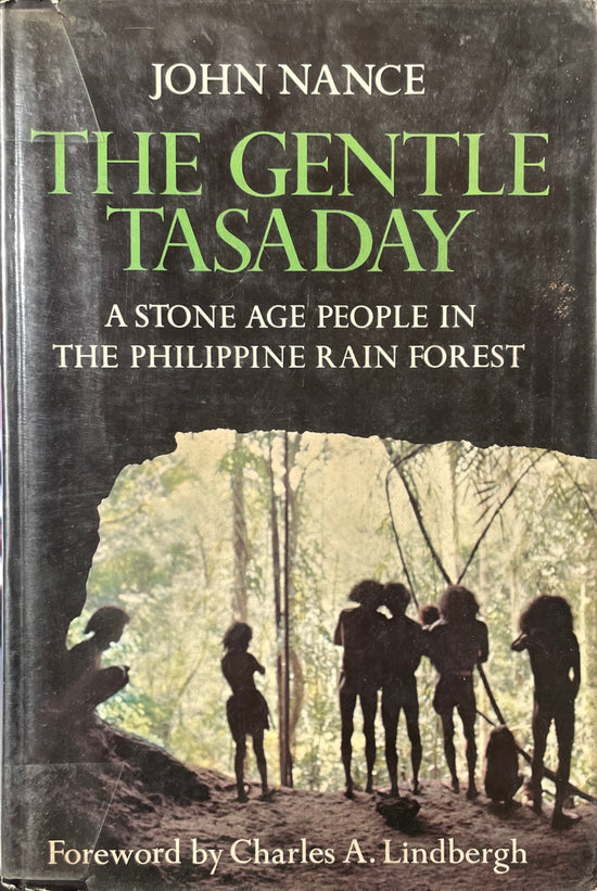 The Gentle Tasaday: A Stone Age People in the Philippine Rain Forest by ...