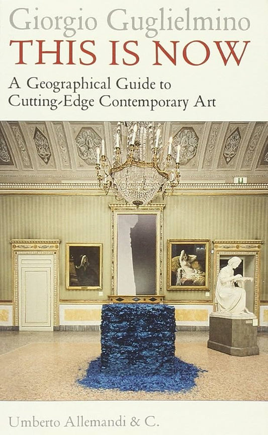 This is Now: A Geographical Guide to Cutting-Edge Contemporary Art