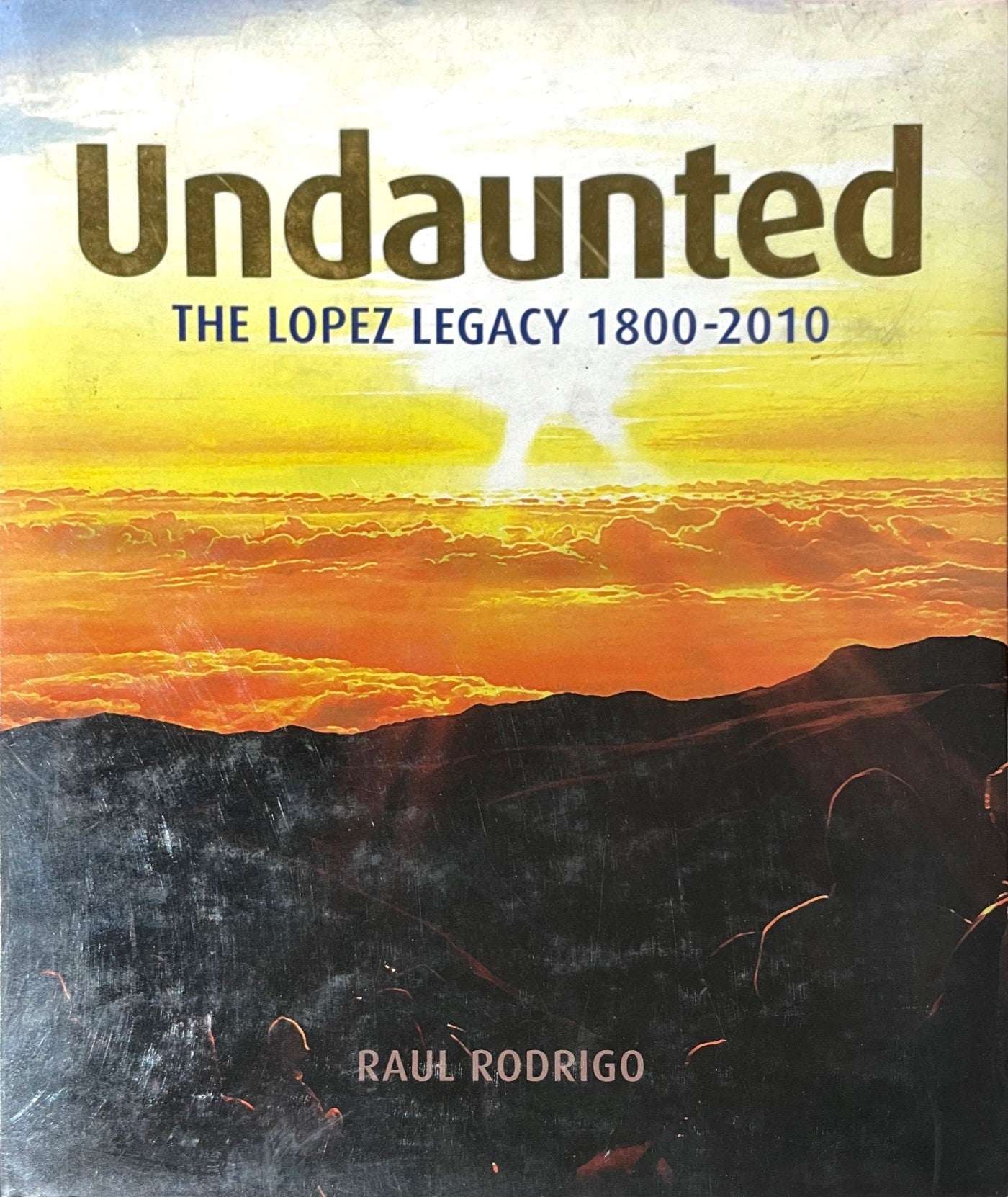 Undaunted: The Lopez Legacy 1800-2010